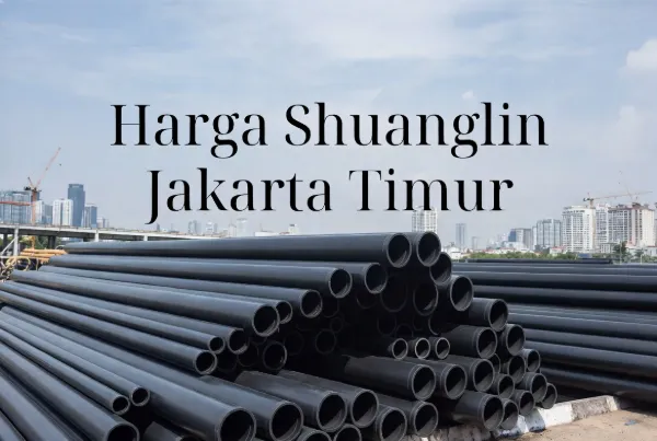 Harga Shuanglin Jakarta Timur